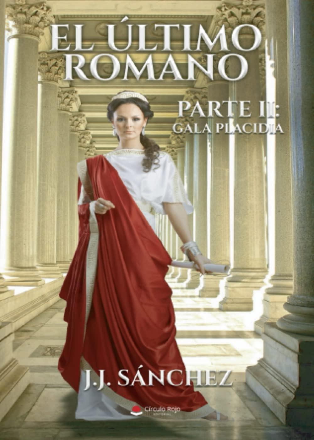 El último romano. Parte II: Gala Placidia