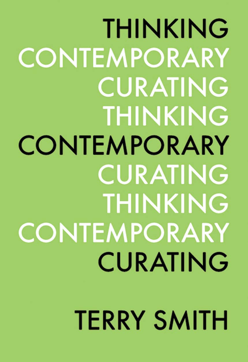 Thinking Contemporary Curating by Dr Terry Smith (Paperback, 2012)