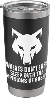Wolves Don't Lose Sleep Over The Opinions Of Sheep Stainless Steel Insulated Tumbler