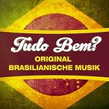 brasilianische wanderspinne banane  Tudo Bem? (100 echte brasilianische Lieder aus Chill-Out, Lounge und Bossa Nova)