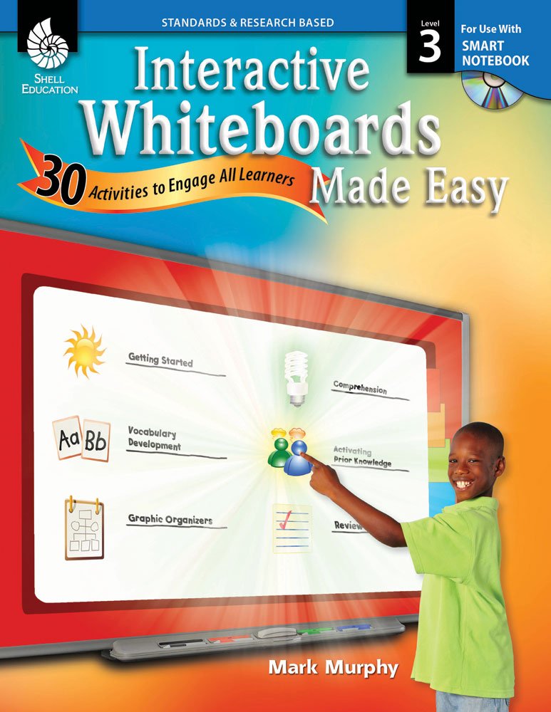Interactive Whiteboards Made Easy (SMART Notebook Software)