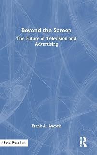 Beyond the Screen: The Future of Television and Advertising