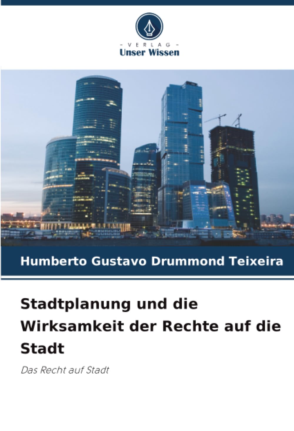 Stadtplanung und die Wirksamkeit der Rechte auf die Stadt: Das Recht auf Stadt