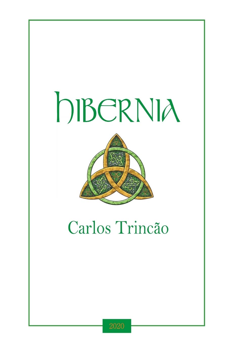 HIBERNIA (Portuguese Edition)      Paperback – April 12, 2020