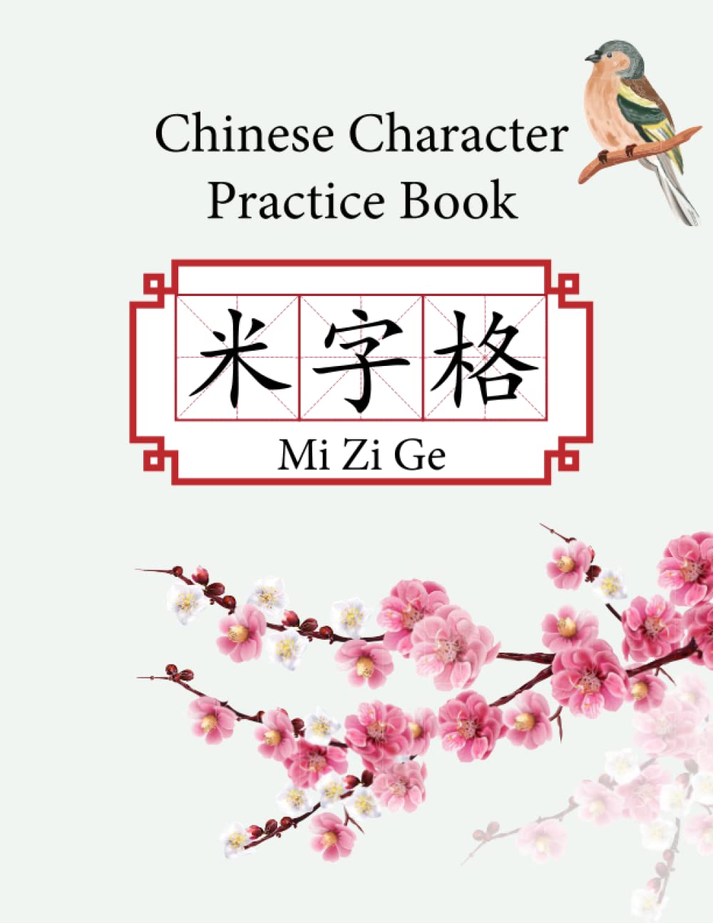 Chinese Character Workbook - Mi Zi Ge Notebook Mi Zi Ge Grid Exercise Book | 8.5" x 11", Cream Paper | With 100+ HSK 1 Characters and Stroke Order Guide