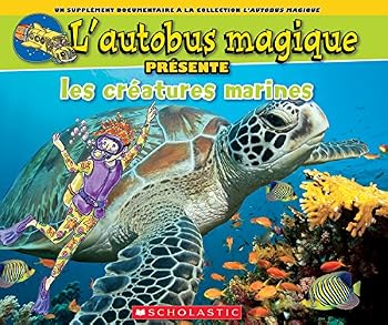 Hardcover L' Autobus Magique Pr?sente Les Cr?atures Marines [French] Book