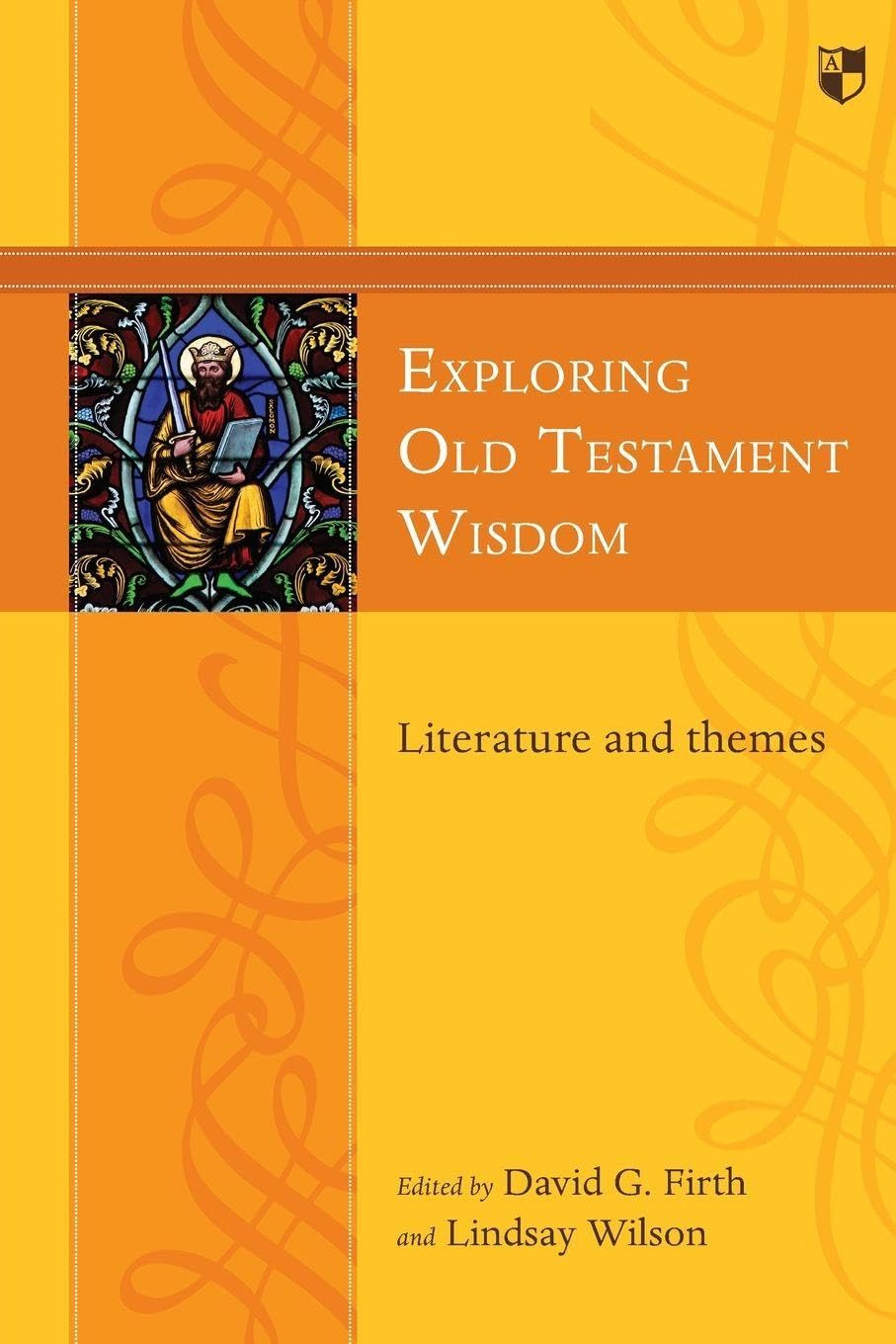 Exploring Old Testament Wisdom: Literature And Themes by David G Firth PAPERBACK