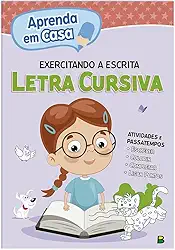 Aprenda em casa Exercitando a Escrita: Letra Cursiva