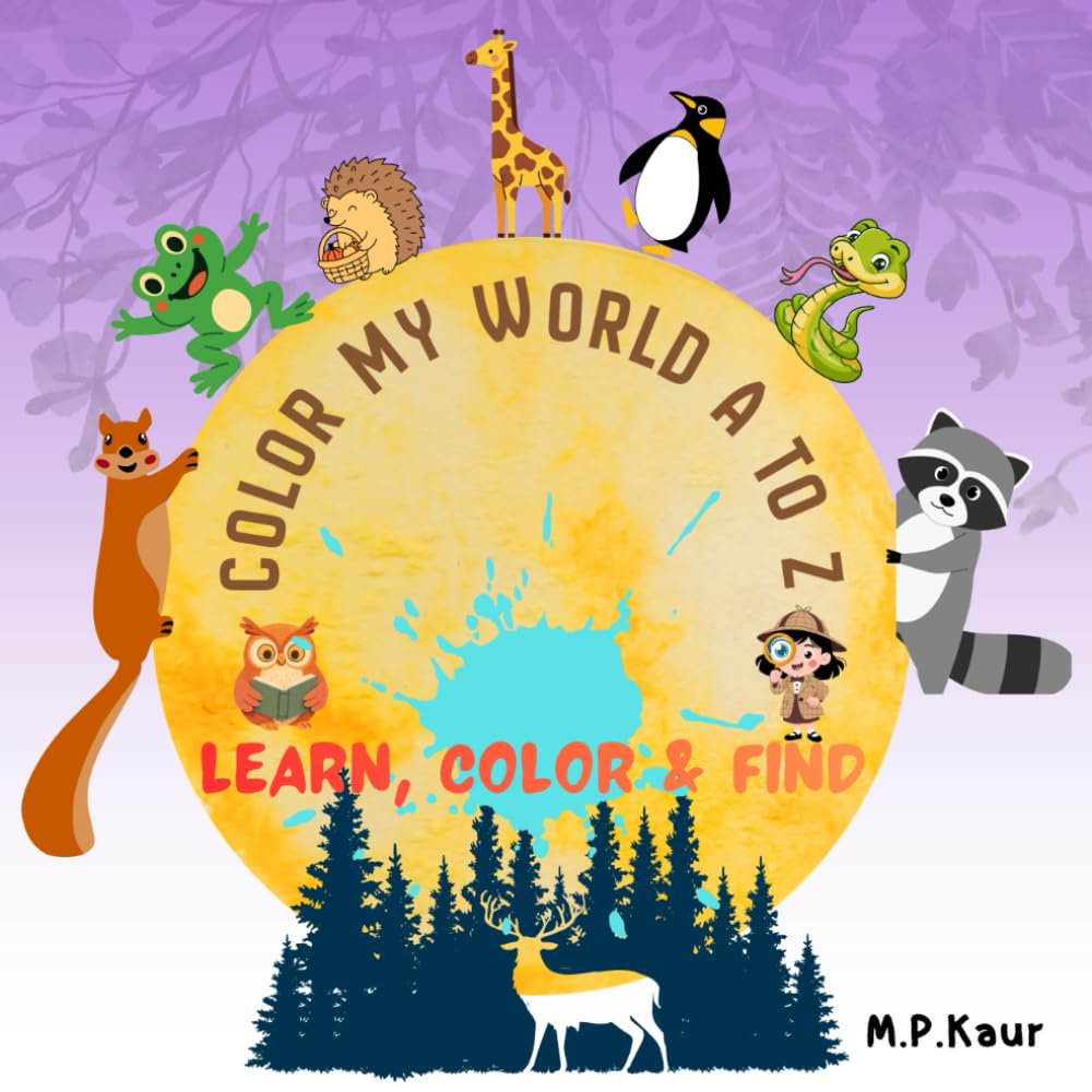 Color My World A To Z : Learn, Color & Find