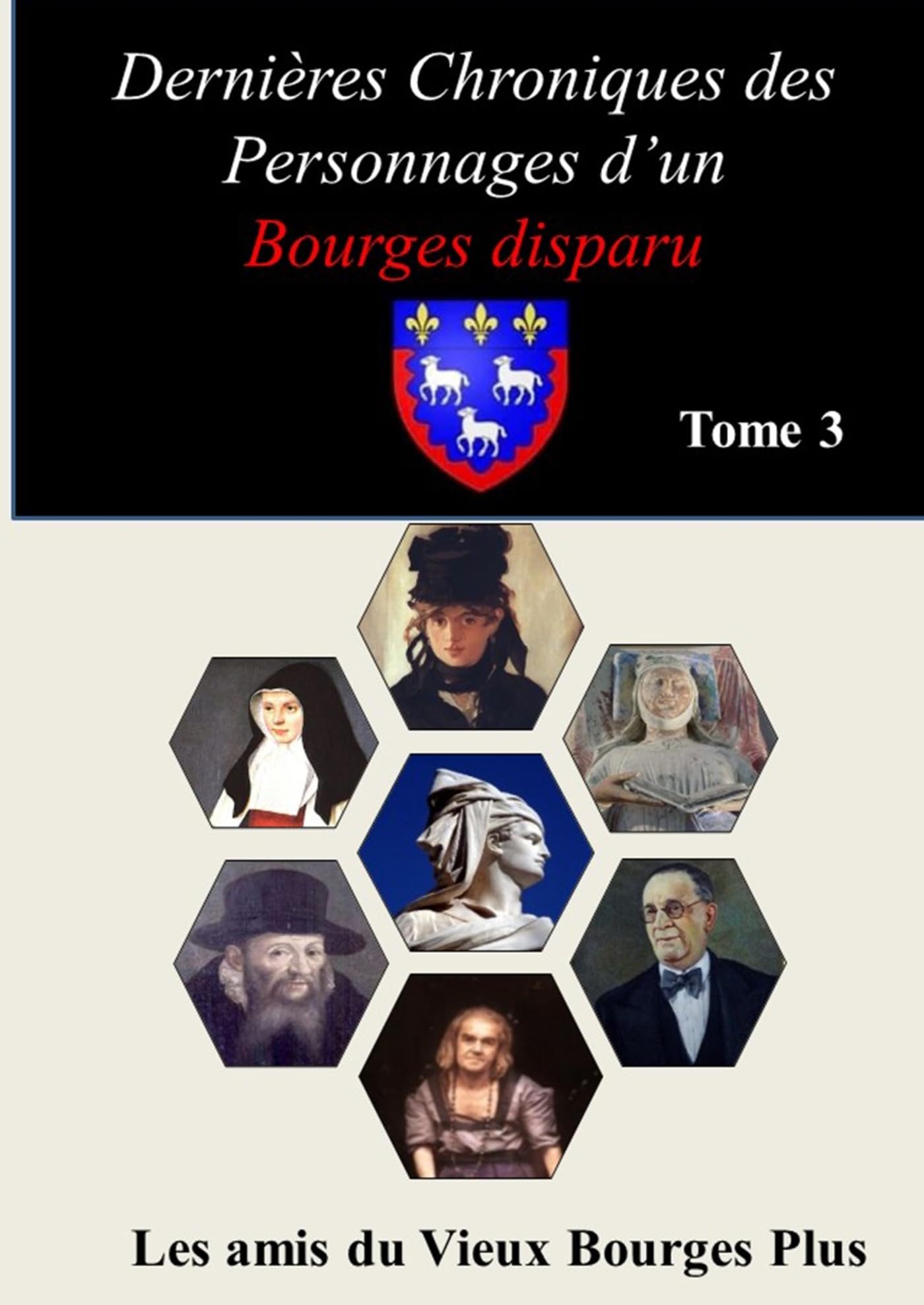 DERNIERES CHRONIQUES D'UN BOURGES DISPARU: PERSONNAGES DE BOURGES