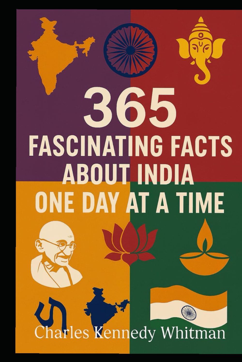 365 fascinating facts about India:one day at a time