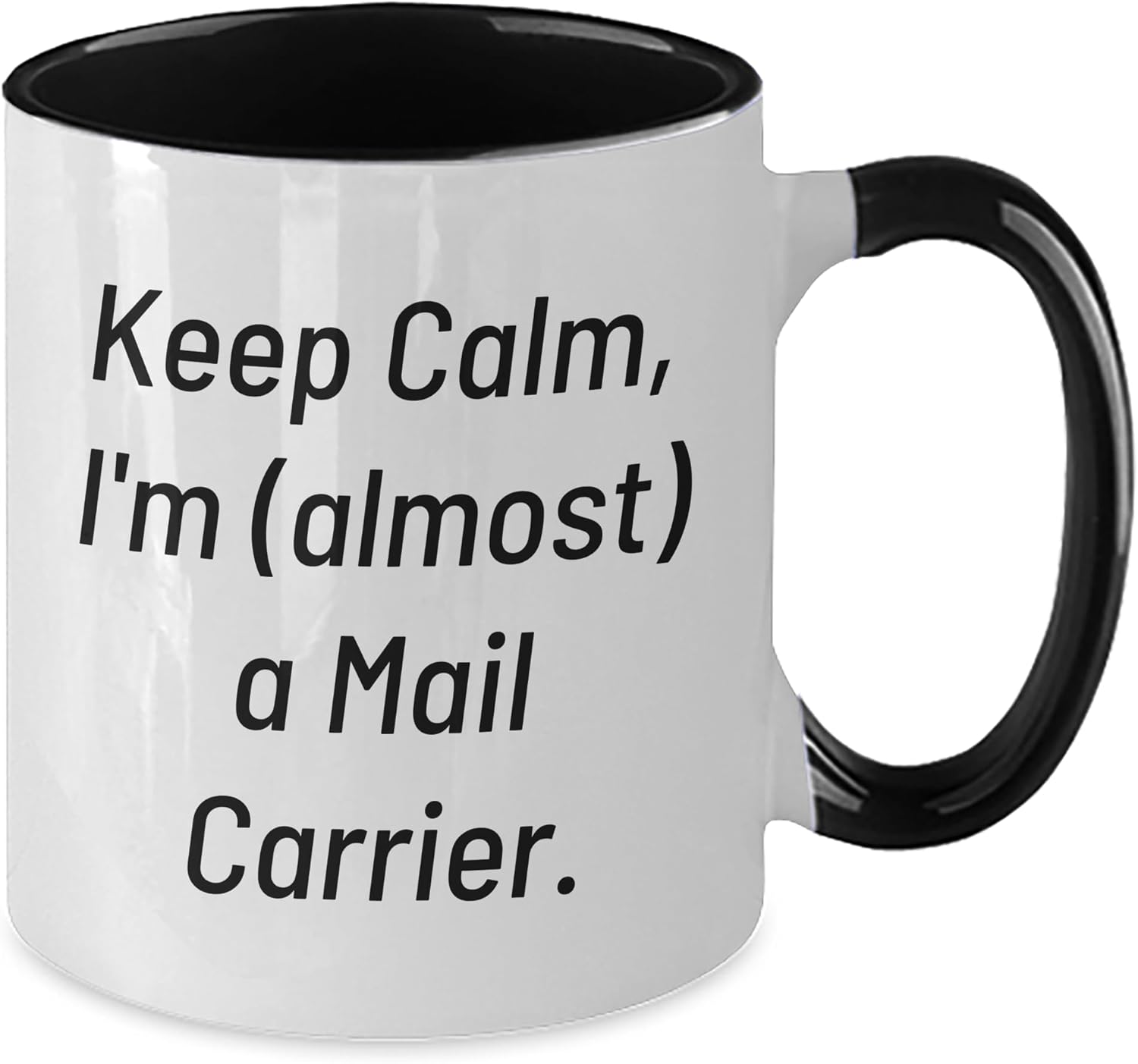 Mail Carrier Gifts - Keep Calm, I'm (almost) A Mail Carrier. Two Tone Coffee Mug for Mail Carrier, Funny Quote Christmas Unique Gift for Mail Carrier, Friends, Family