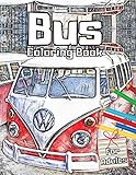  Bus Coloring Book for Adults: Double Decker Buses Campers Old School Classic London Buses Trucks and More! Relaxation Gift for Men & Women