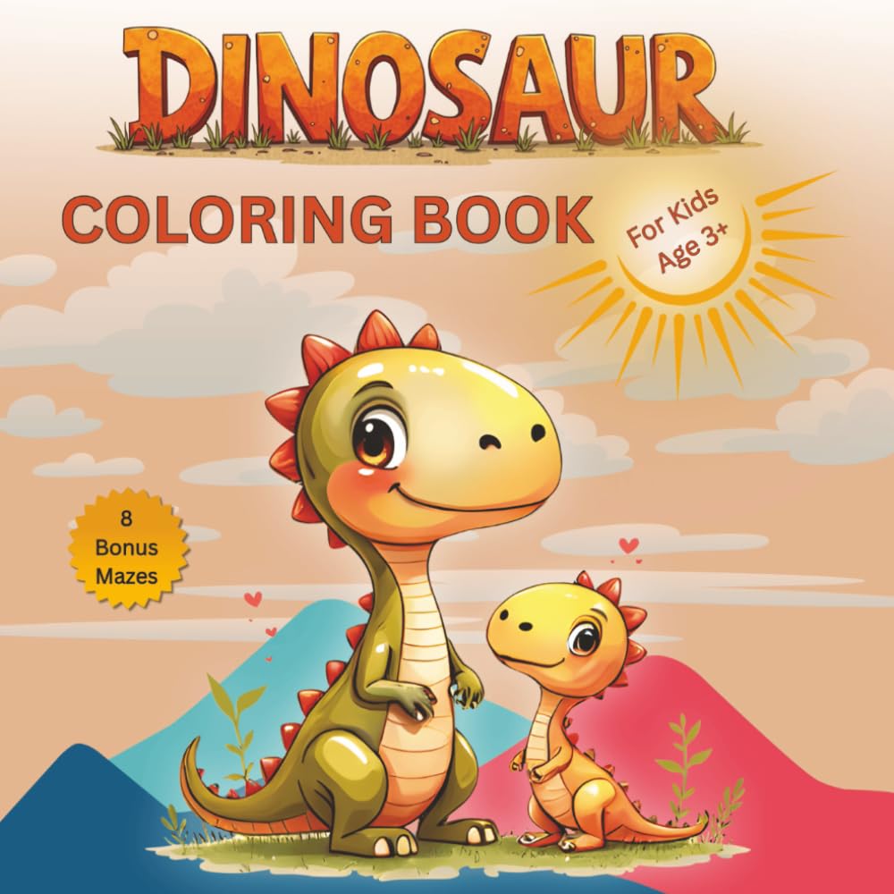 Dinosaur Coloring Book with Activities for Kids: Easy and Relaxing Adult and Baby Dinosaur Coloring Pages with Bonus Mazes