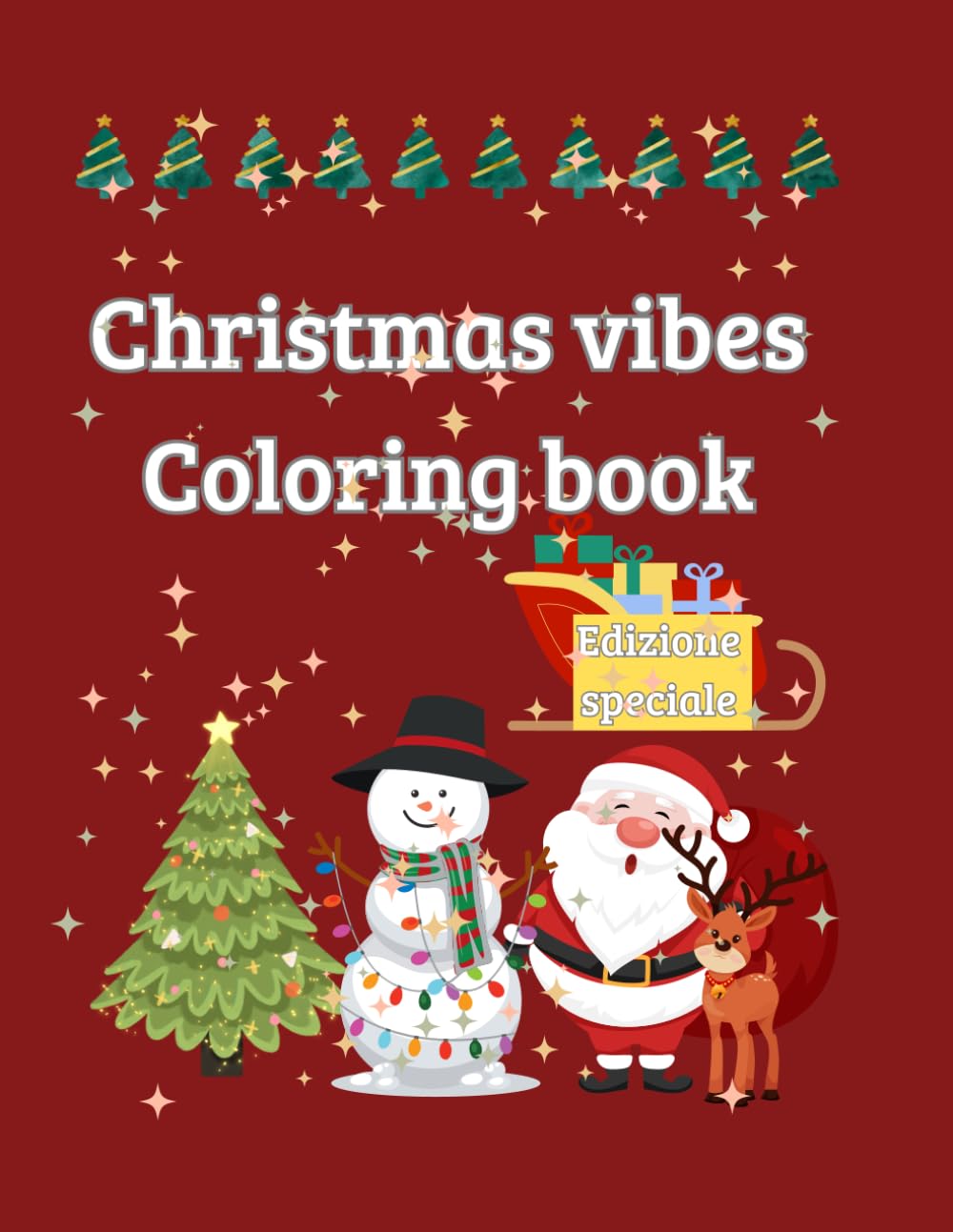 Christmas vibes: Coloring book Edizione speciale (Positive vibrations of the season)