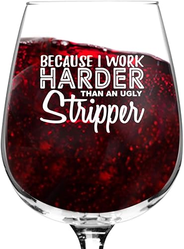 Copa de vino Work Harder Than A Stripper (12.75 onzas), regalo de vino novedoso para mujeres, frases divertidas, regalo de cumpleaños único, regalo