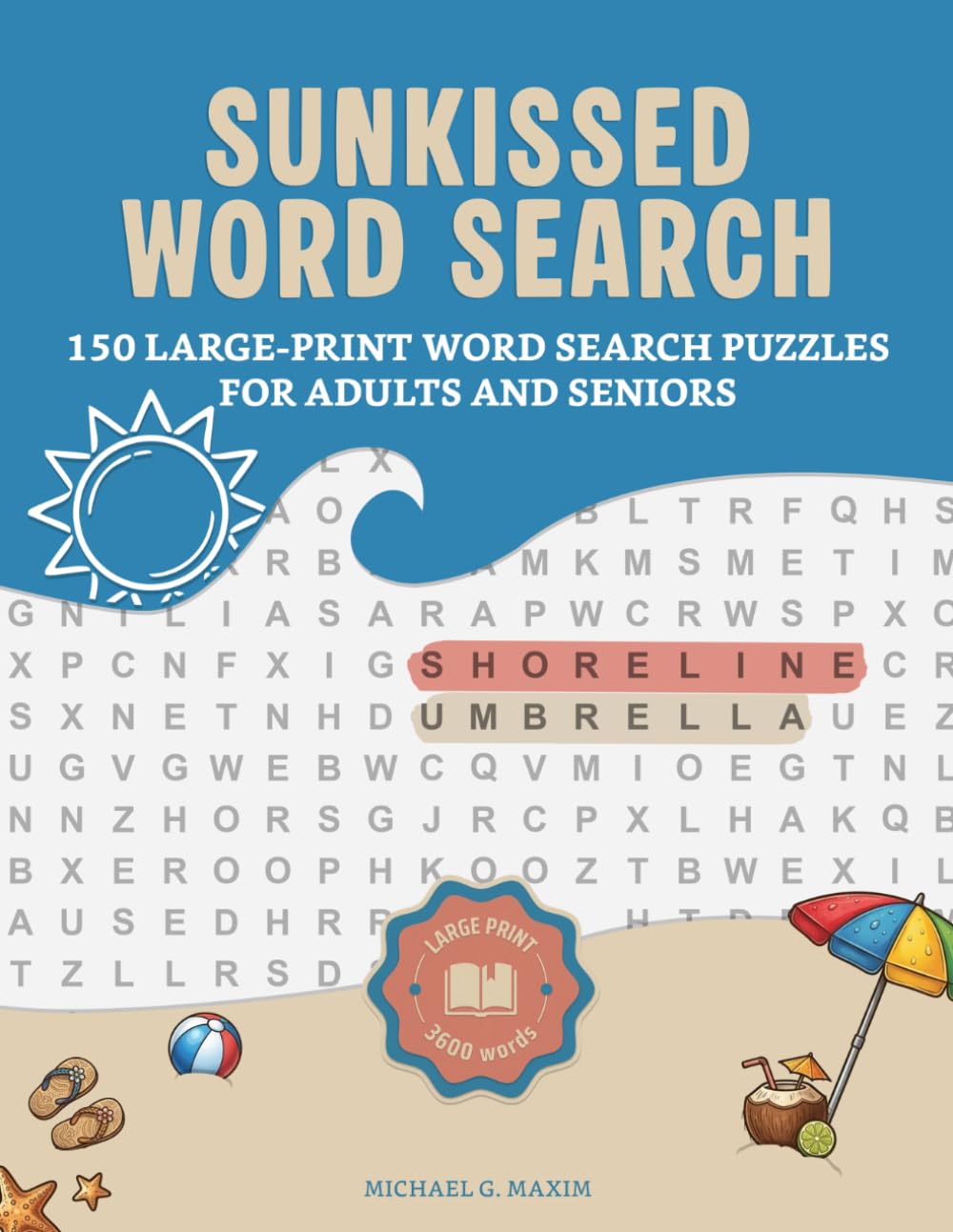 Sunkissed Word Search: 150 Large-Print Word Search Puzzles for Adults and Seniors