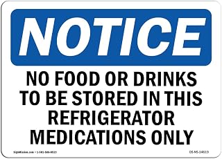 OSHA Notice Signs - No Food Or Drinks to Be Stored in This Refrigerator Sign | Extremely Durable Made in The USA Signs or Heavy Duty Vinyl Label | Protect Your Warehouse & Business