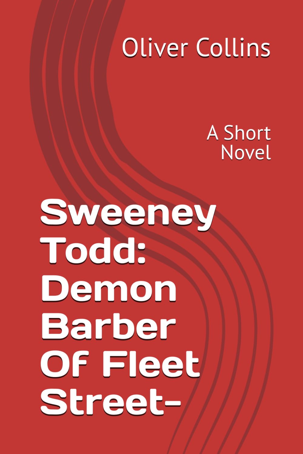 Sweeney Todd: Demon Barber Of Fleet Street-: A Short Novel
