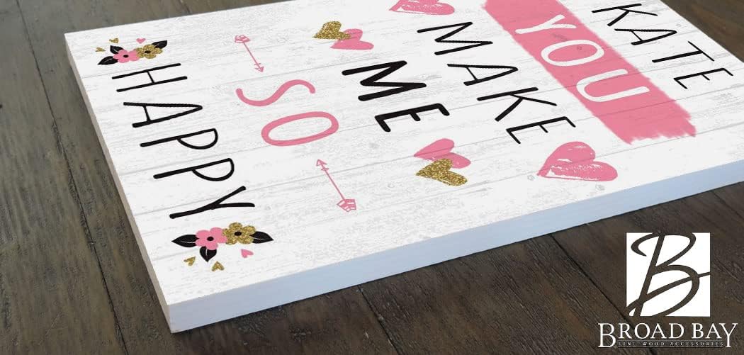 Broad Bay Personalized Anniversary or Romantic Sign Gift for Wife Husband or Girlfriend Boyfriend SOLID WOOD “You Make Me So Happy” - 16.5” x 10.5”