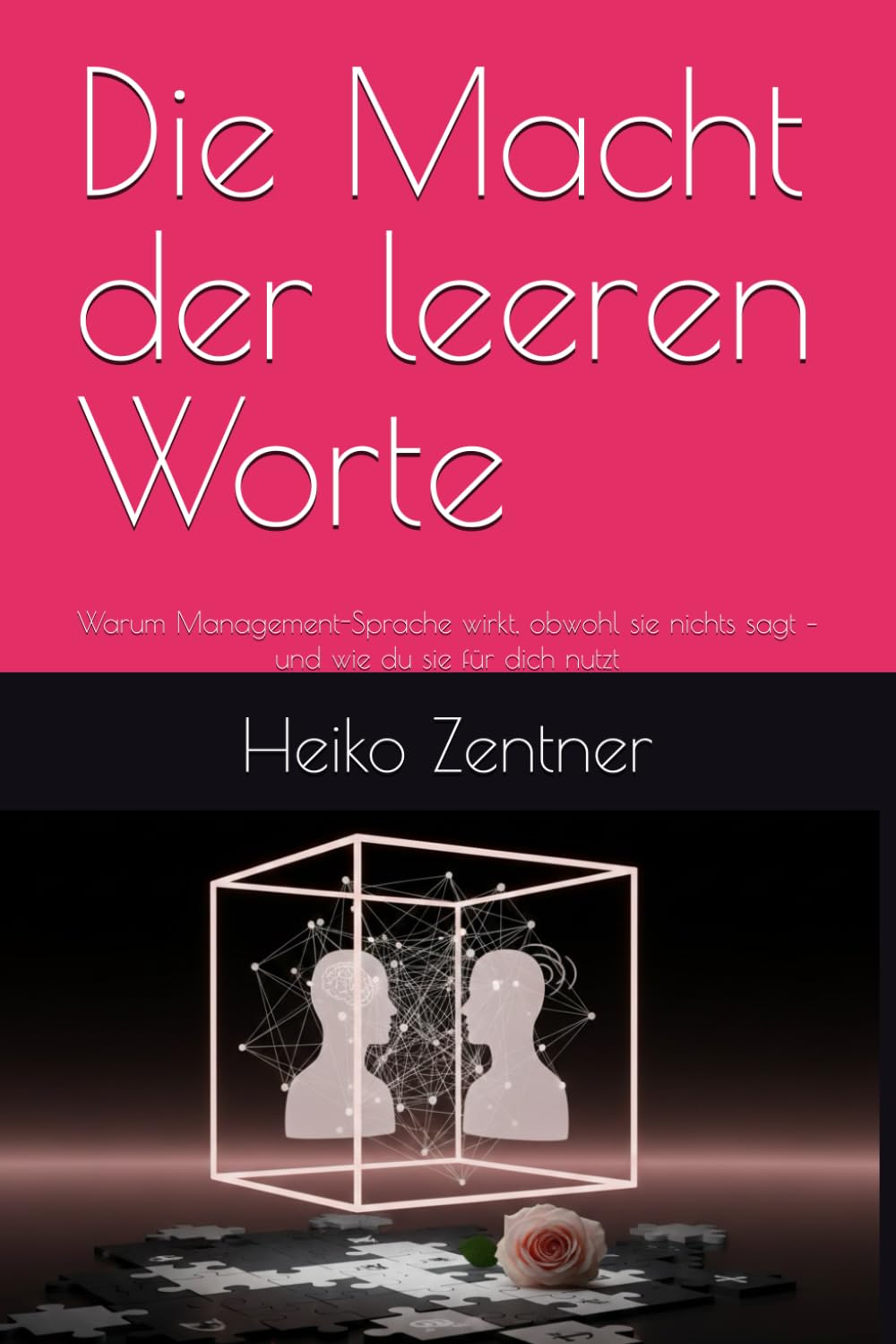 Die Macht der leeren Worte: Warum Management-Sprache wirkt, obwohl sie nichts sagt – und wie du sie für dich nutzt
