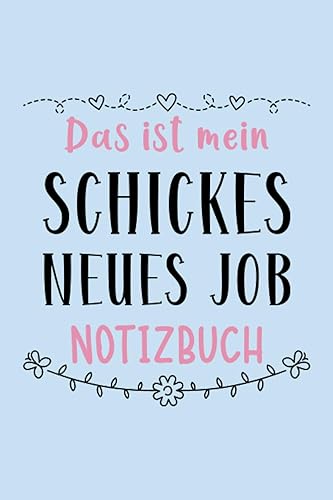 Das Ist Mein Schickes Neues Job Notizbuch. Notizbuch für Neuen Job: 120 seiten breit liniert Notizbuch für das Büro. Ein perfekte Geschenk zum neuen Job für Frauen.