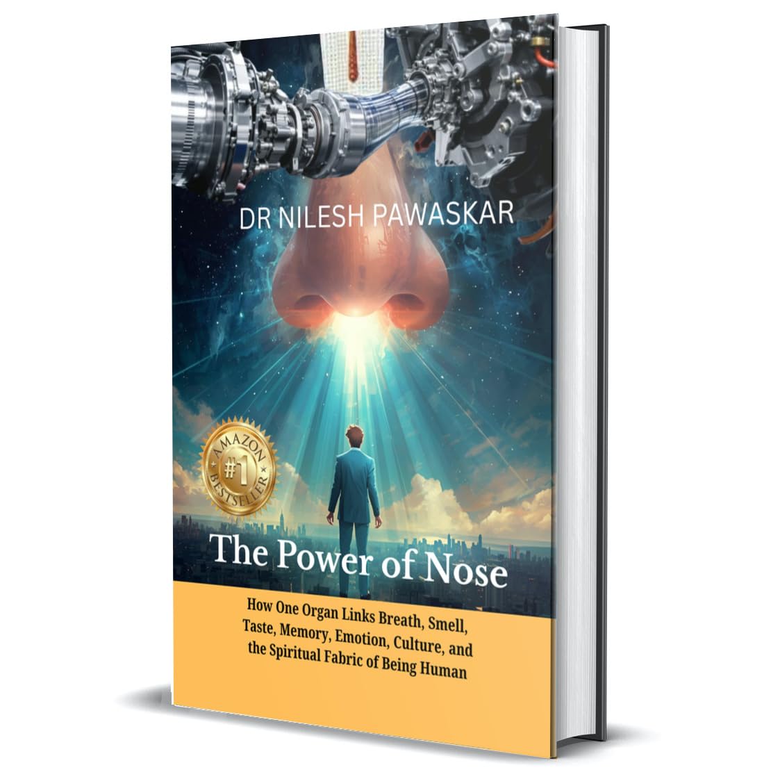 The Power of Nose: How One Organ Links Breath, Smell, Taste, Memory, Emotion, Culture, and the Spiritual Fabric of Being Human.