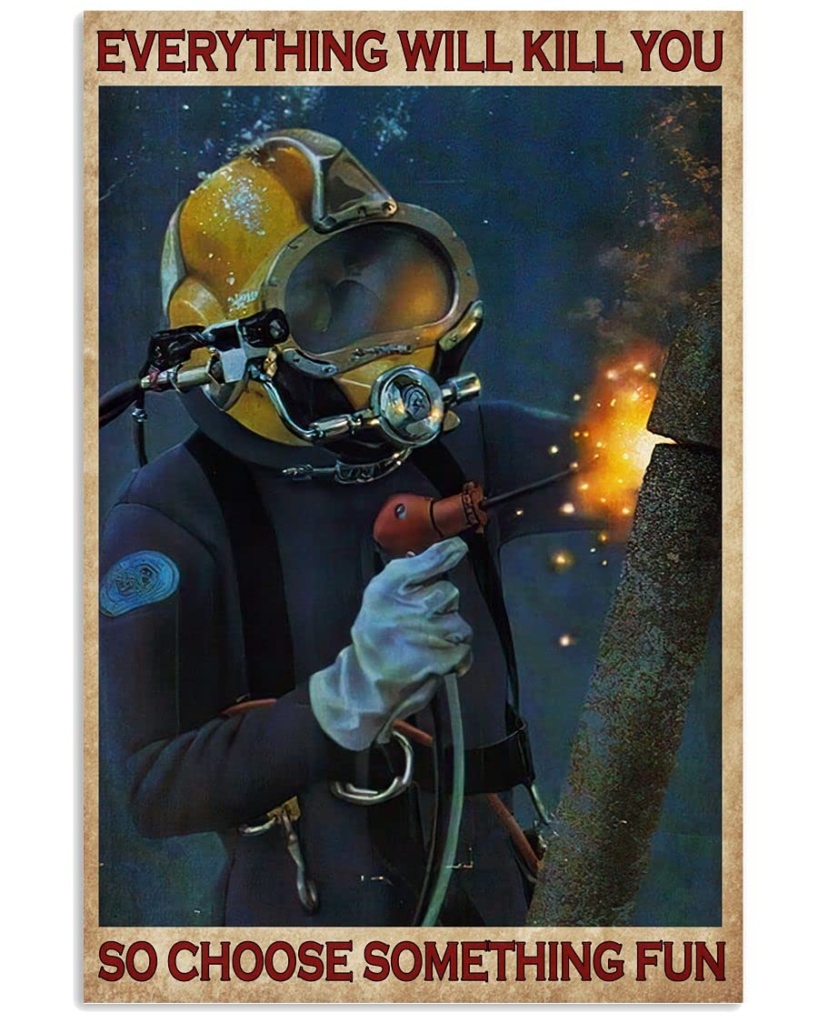 JIUFOTK Welder Welding Retro Metal Tin Signs Everything Will Kill You So Choose Something Fun Poster Welder's Workshop Wall Art Decor Farmhouse Home Garage Plaque Decoration 8x12 Inches