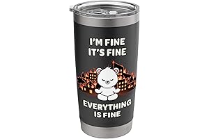 I'm Fine It's Fine Everything Is Fine Shit Bitch You Is Fine Bear Tumbler