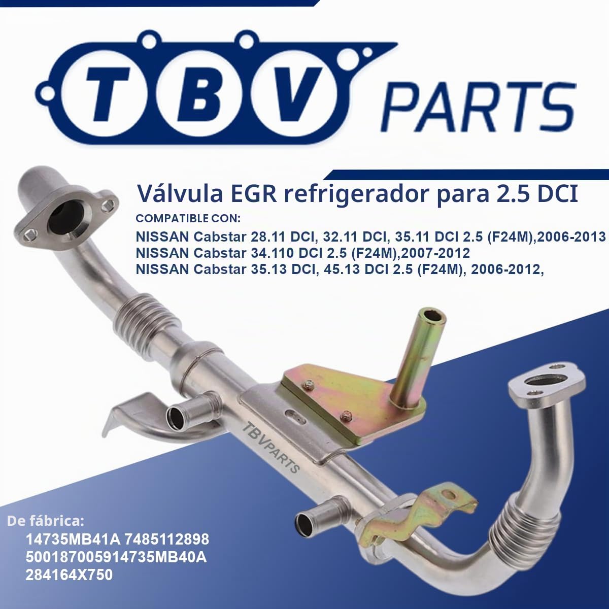 Enfriador EGR 2.5 DCI 4735MB41A 7485112898 5001870059 14735MB40A 284164X750 Refrigerador de la Válvula EGR Elemento Enfriador para Cabstar (F24M, F24W) 2006-2013