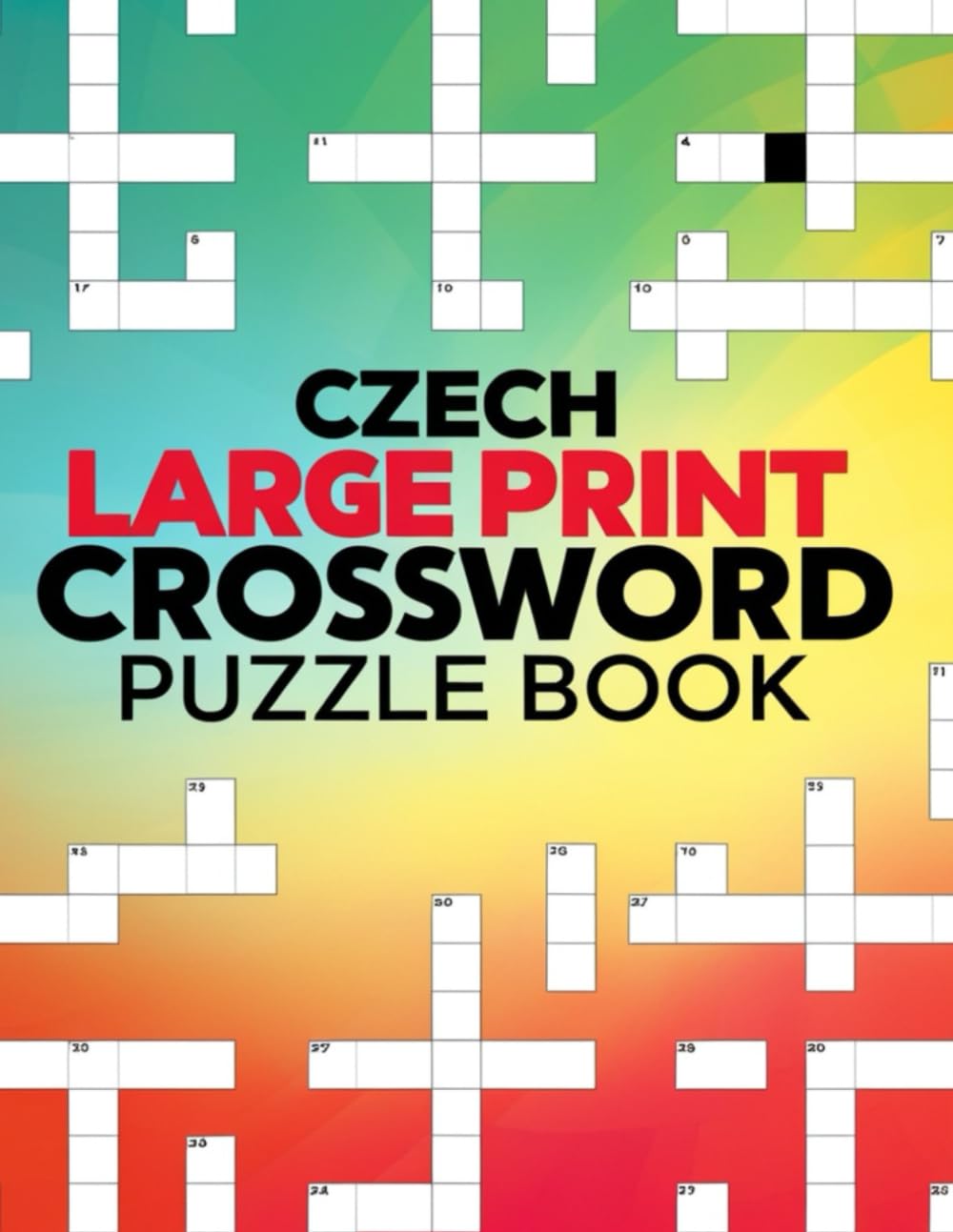 Czech Large Print Crossword Puzzle Book: Fun & Easy-to-Read Czech Crosswords for All Ages