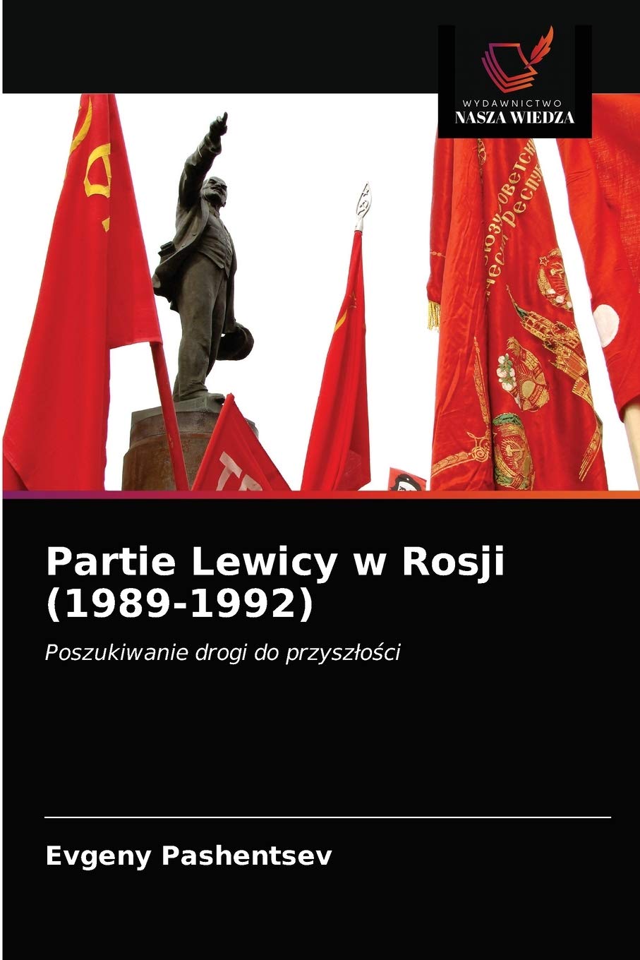 Partie Lewicy w Rosji (1989-1992): Poszukiwanie drogi do przysz¿o¿ci