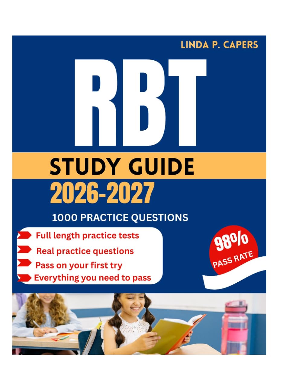 RBT STUDY GUIDE 2026: Comprehensive Content Review, Evidence‑Based Strategies, And Full‑Length