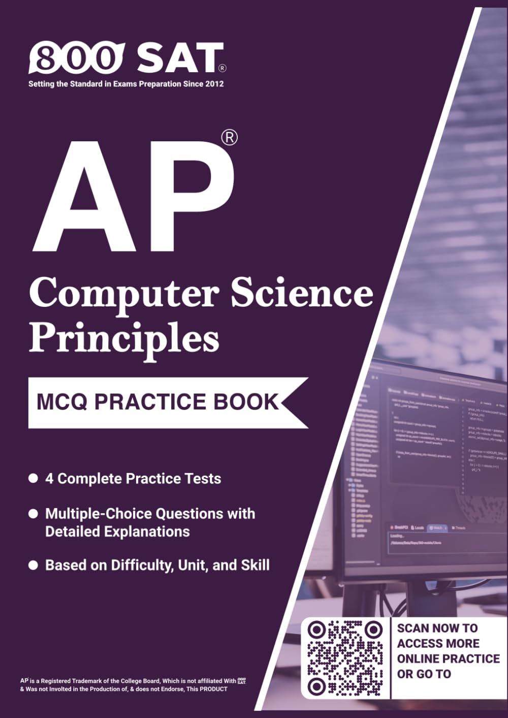 AP Computer Science Principles Practice Tests (Advanced Placement): 4 Timed MCQ Tests + Detailed Explanations (Unit/Skill Tags & Difficulty Levels)
