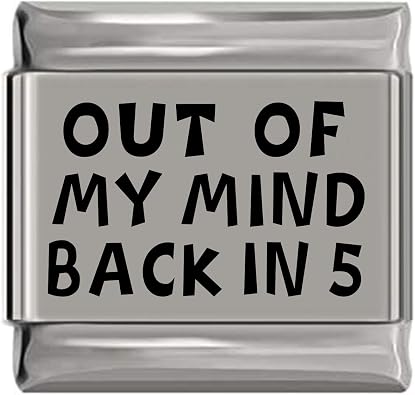 NewCharms Out of My Mind Back in Five Laser Engraved Italian Charm 9mm Standard Size