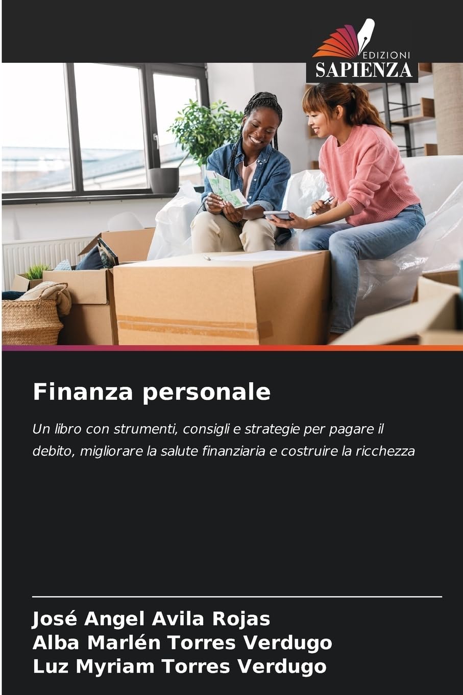 Finanza personale: Un libro con strumenti, consigli e strategie per pagare il debito, migliorare la salute finanziaria e costruire la ricchezza