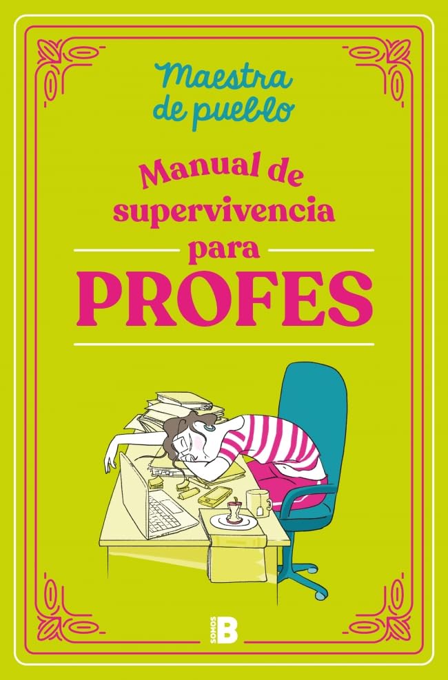 Manual de supervivencia para profes (Somos B)