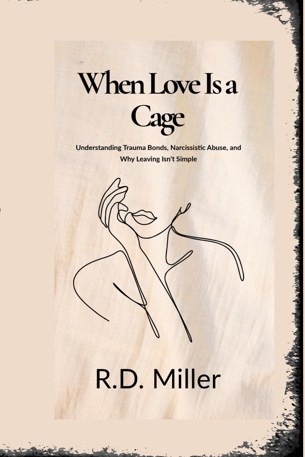 When Love Is a Cage: Understanding Trauma Bonds, Narcissistic Abuse, and Why Leaving Isn’t Simple