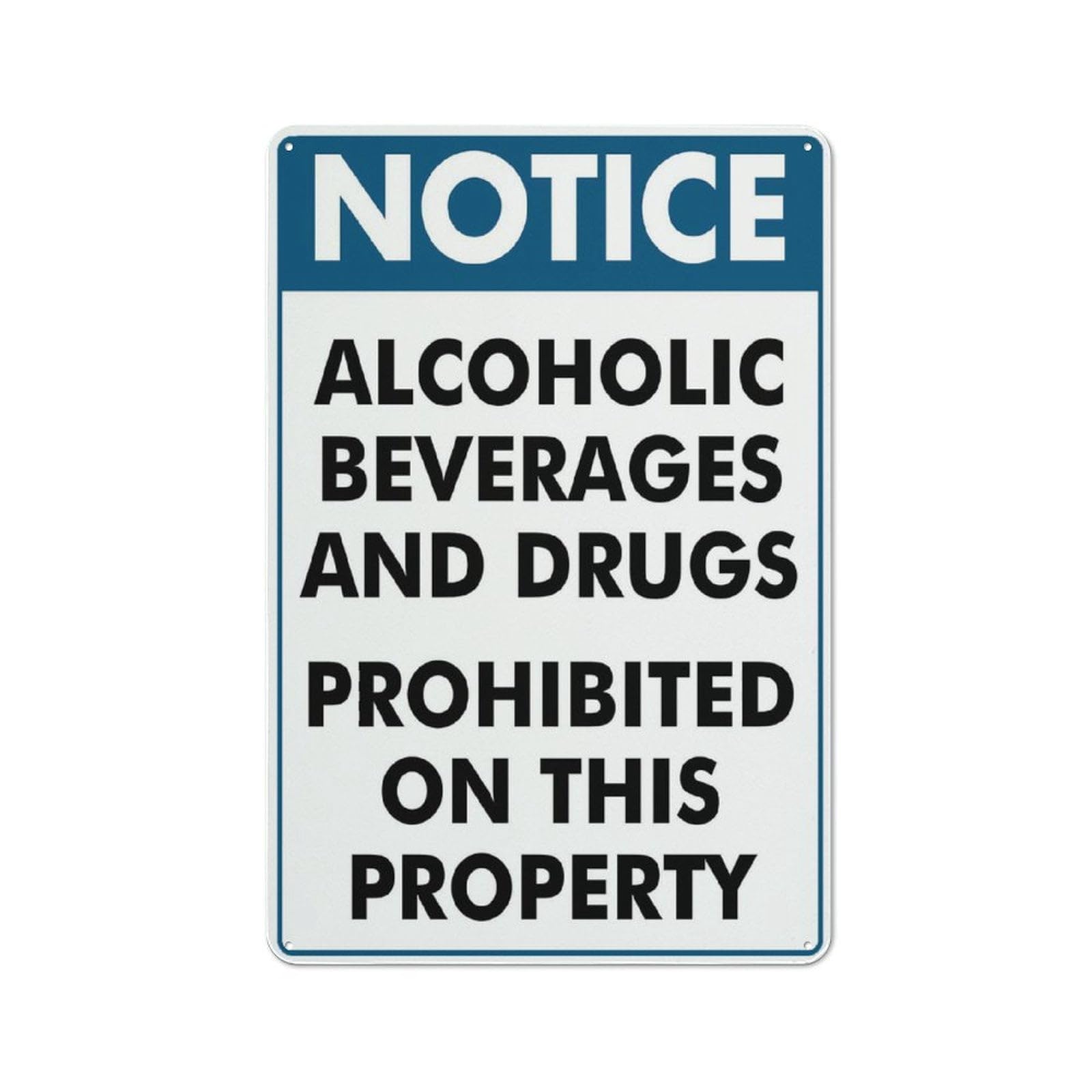 Notice Alcoholic Beverages And Drugs Prohibited Aluminum Metal Sign 12"x8" Premium Aluminum Sun-Proof Rust-Free For Home/Yard Use