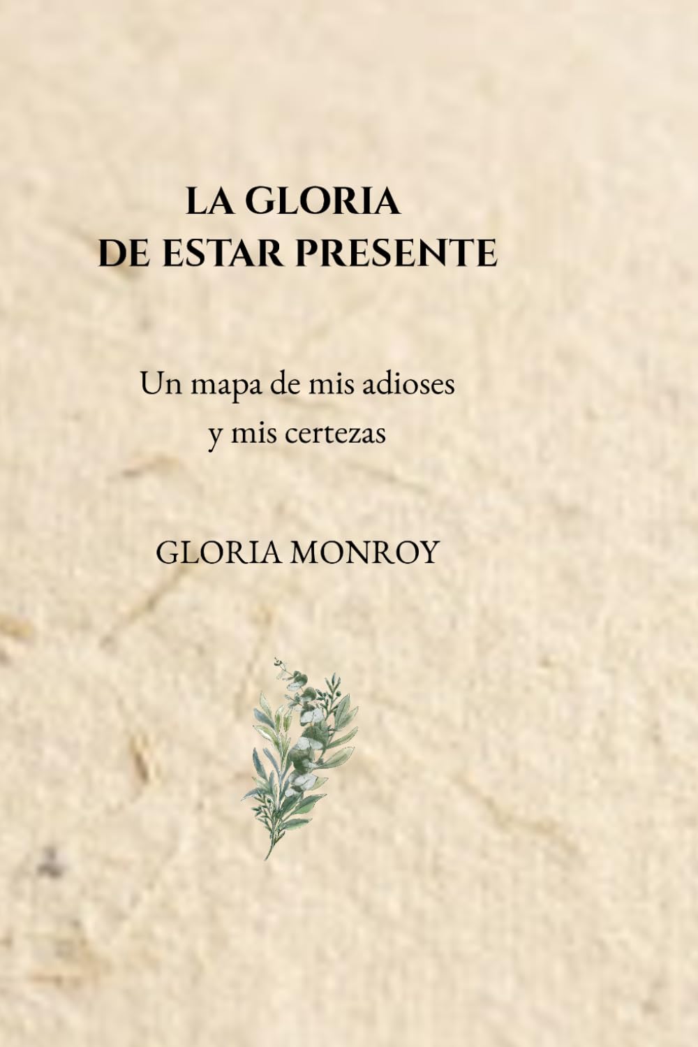 LA GLORIA DE ESTAR PRESENTE