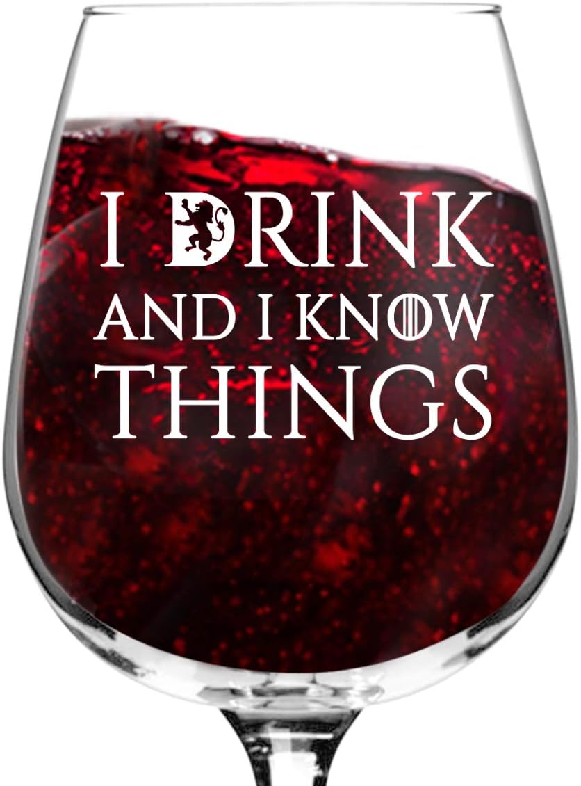 DU VINO I Drink and I Know Things Wine Glass - 12.75 oz - Funny Novelty Wine Glass - Humorous Present for Mom, Women, Friends, or Her - Made in USA - Inspired by GOT