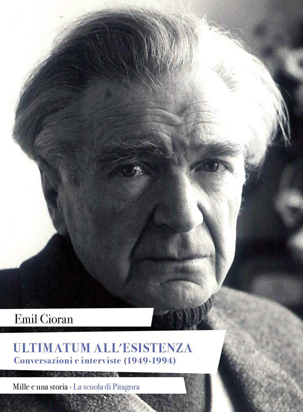 Ultimatum All'esistenza. Conversazioni E Interviste (1949-1994) - 4