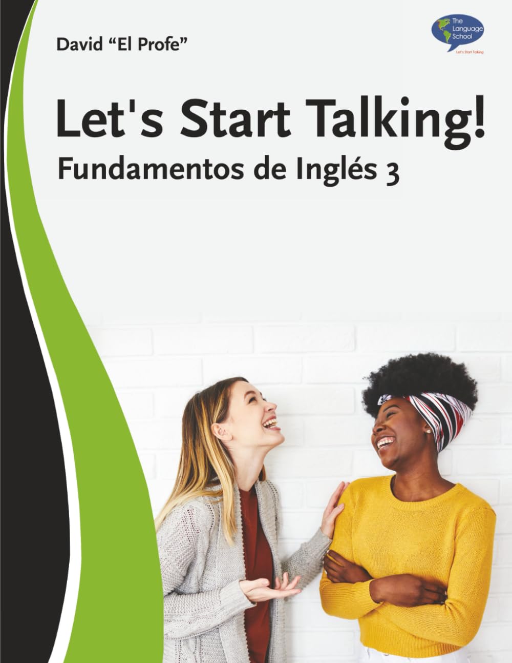 Let's Start Talking! Fundamentos de Inglés 3      Paperback – February 22, 2024