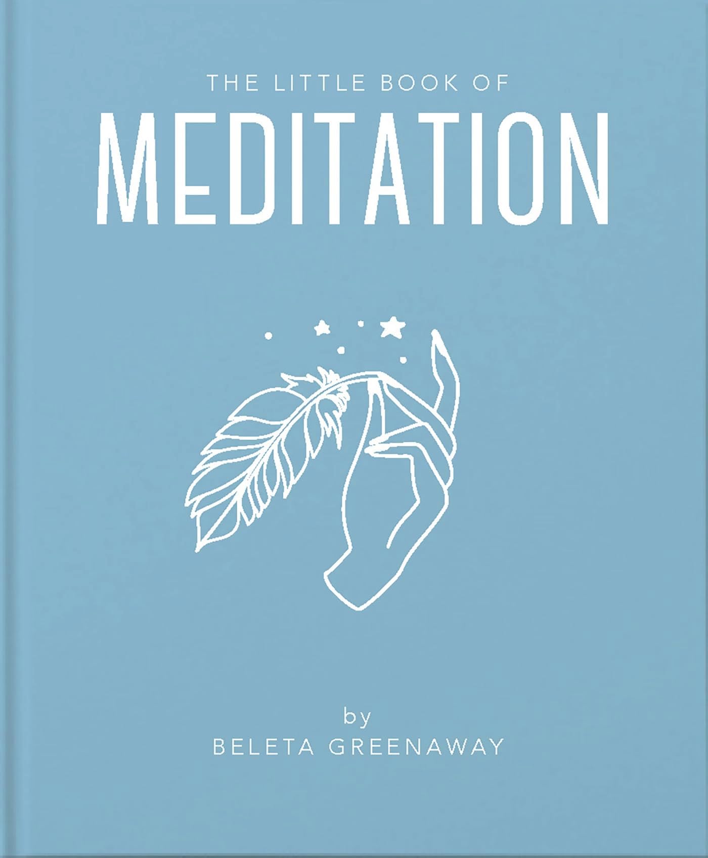 The Little Book of Meditation (Little Books of Mind, Body & Spirit)