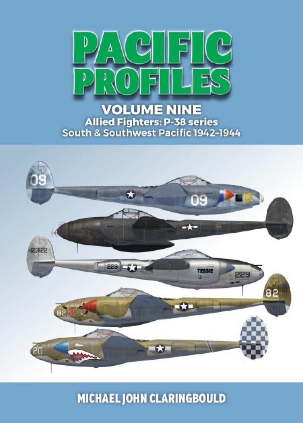 Pacific Profiles Volume Nine: Allied Fighters: . Claringbould**