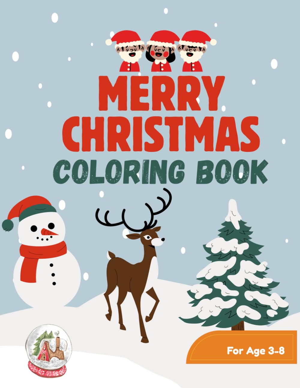 Merry Christmas Coloring Book for Kids Ages 3–8: Fun and Easy Holiday Designs with Santa, Reindeer, Snowmen & More: A Joyful Christmas Activity Book ... Artists (Merry Christmas Coloring Series)