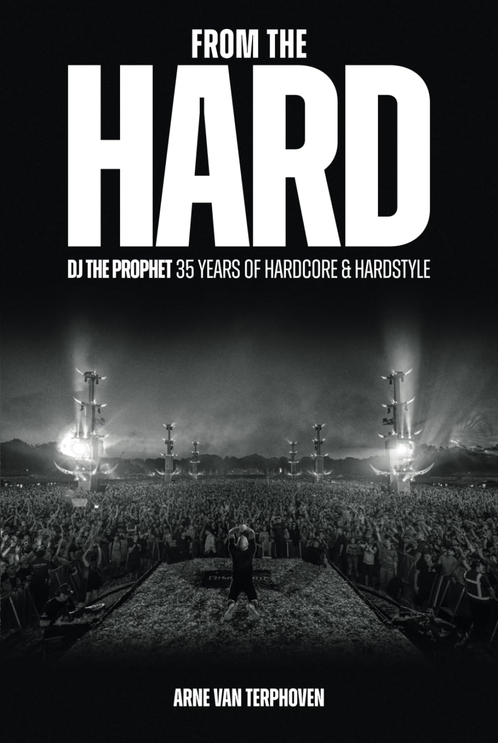 From The HARD: DJ The Prophet 35 years of hardstyle and hardcore