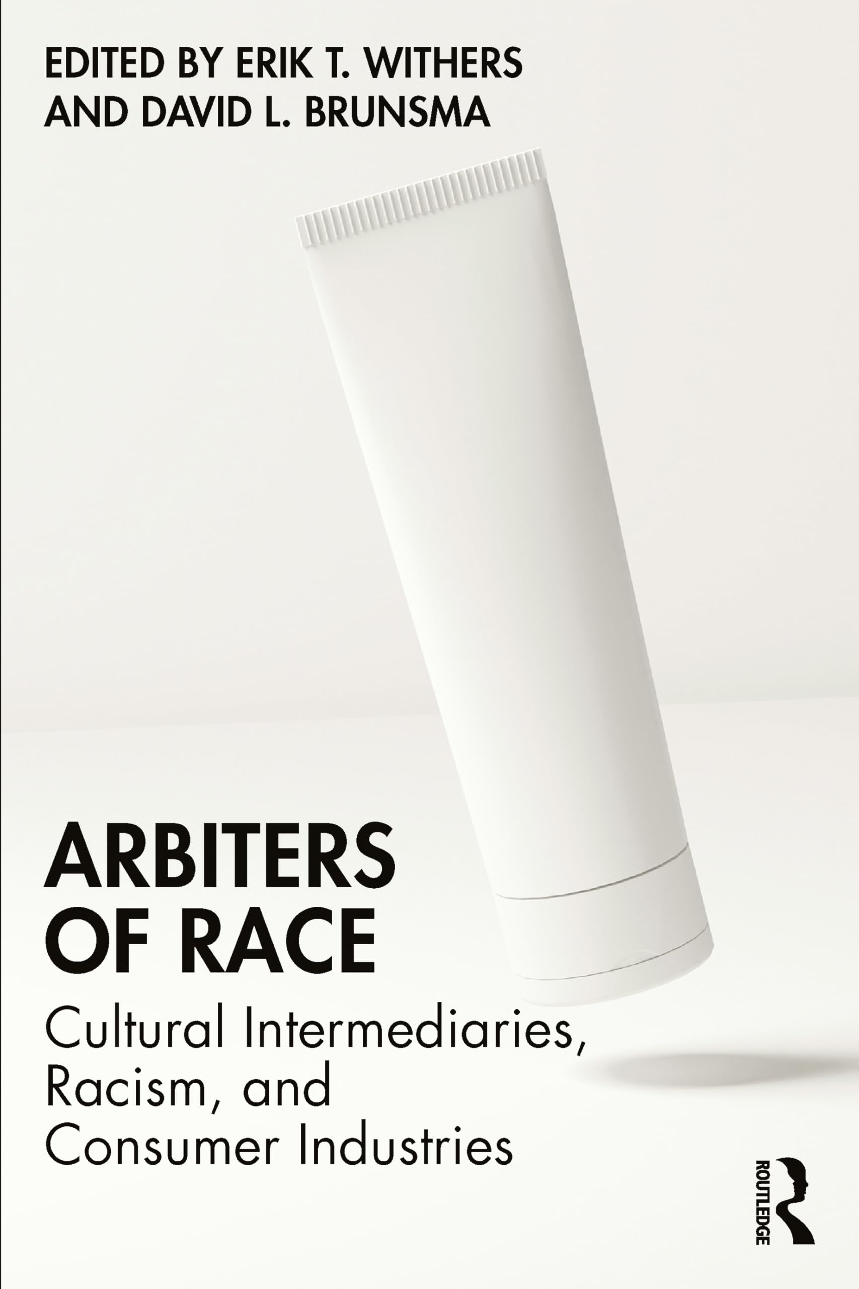 Arbiters of Race: Cultural Intermediaries, Racism, and Consumer Industries