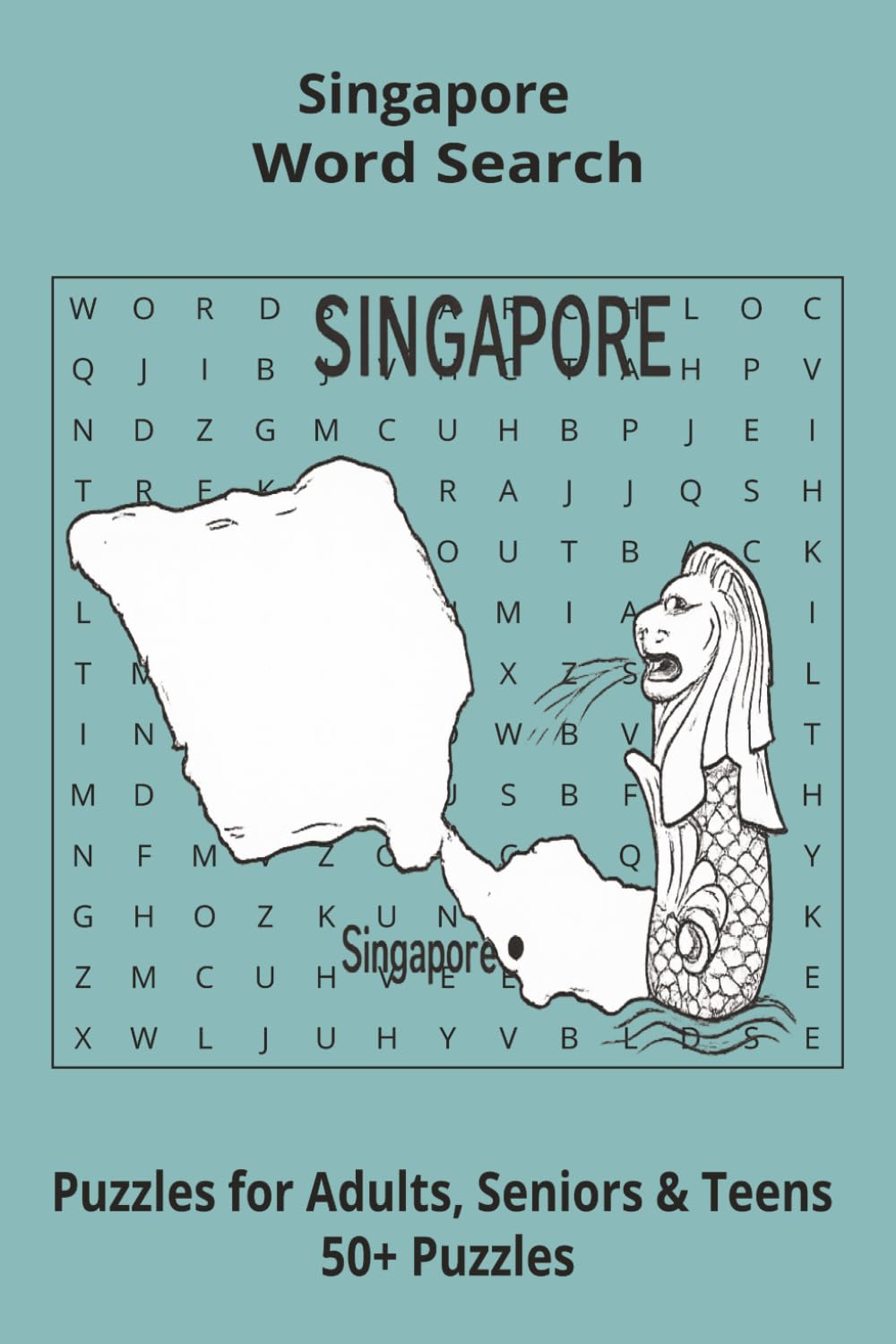 Country Singapore Word Searches: Puzzle Book 6x9”, 111 pages, 50+ Puzzles,… Gift for ;Travellers, Study, during Vacation, Holiday or Time to Relax