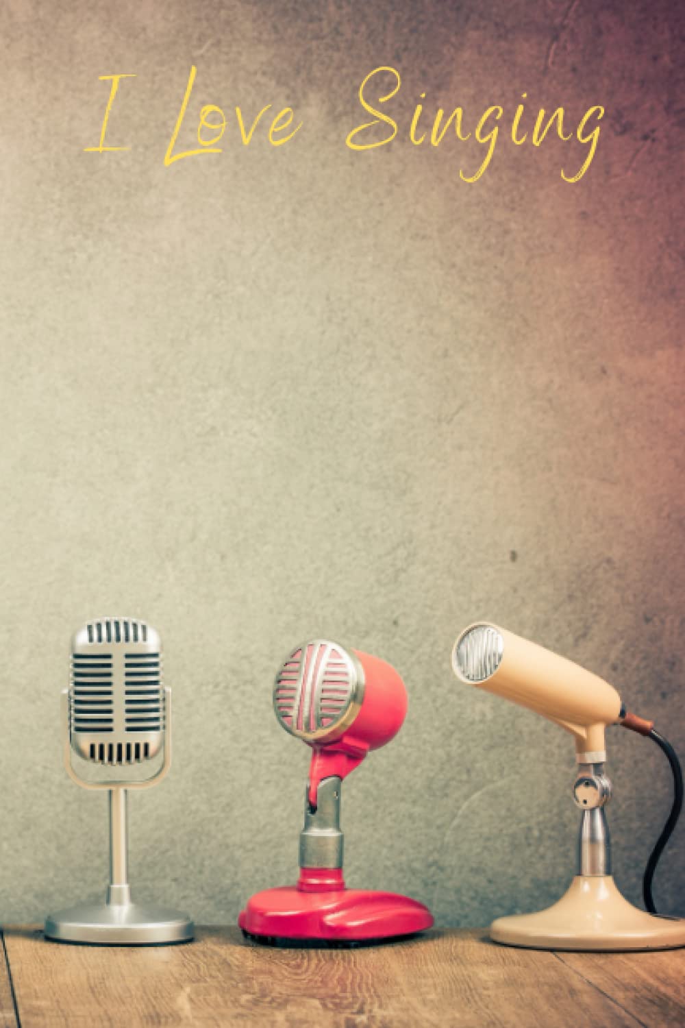 Singing Themed Notebook: A great gift for singers, people who love singing and music lovers or musicians of any genre of music and anyone who likes to ... their life to get the most out of their time